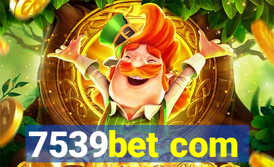 7539bet com